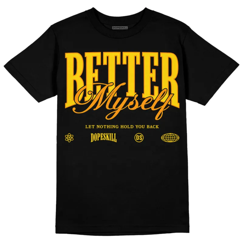 Yellow Ochre 6s DopeSkill T-Shirt Better Myself Graphic sold by DopeSkill