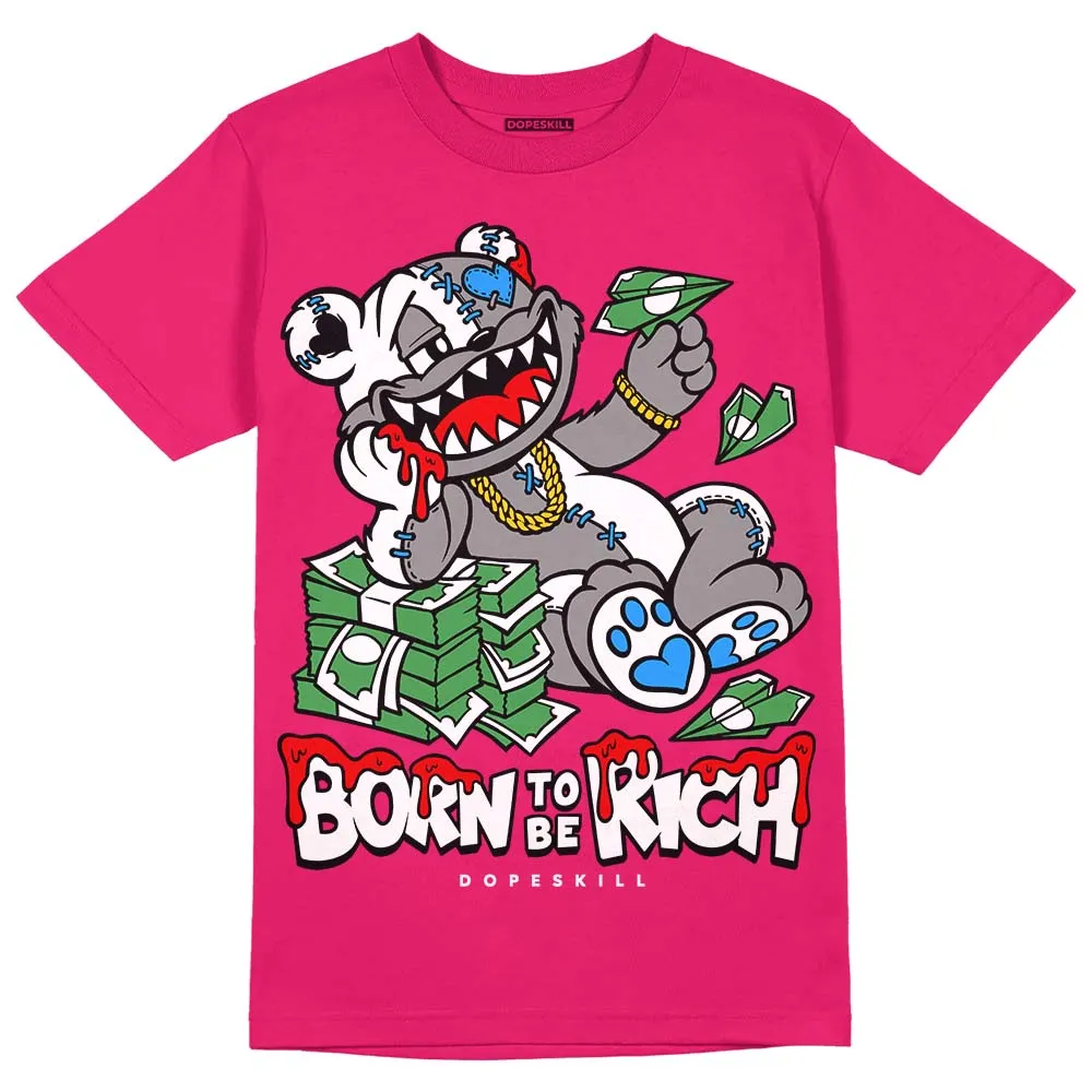 Dunk Obsidian Fierce Pink DopeSkill Pink T-Shirt Born To Be Rich Graphic sold by DopeSkill