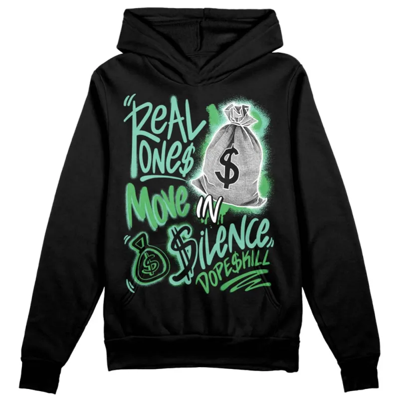 Green Glow 1s DopeSkill Hoodie Sweatshirt Real Ones Move In Silence Graphic sold by DopeSkill