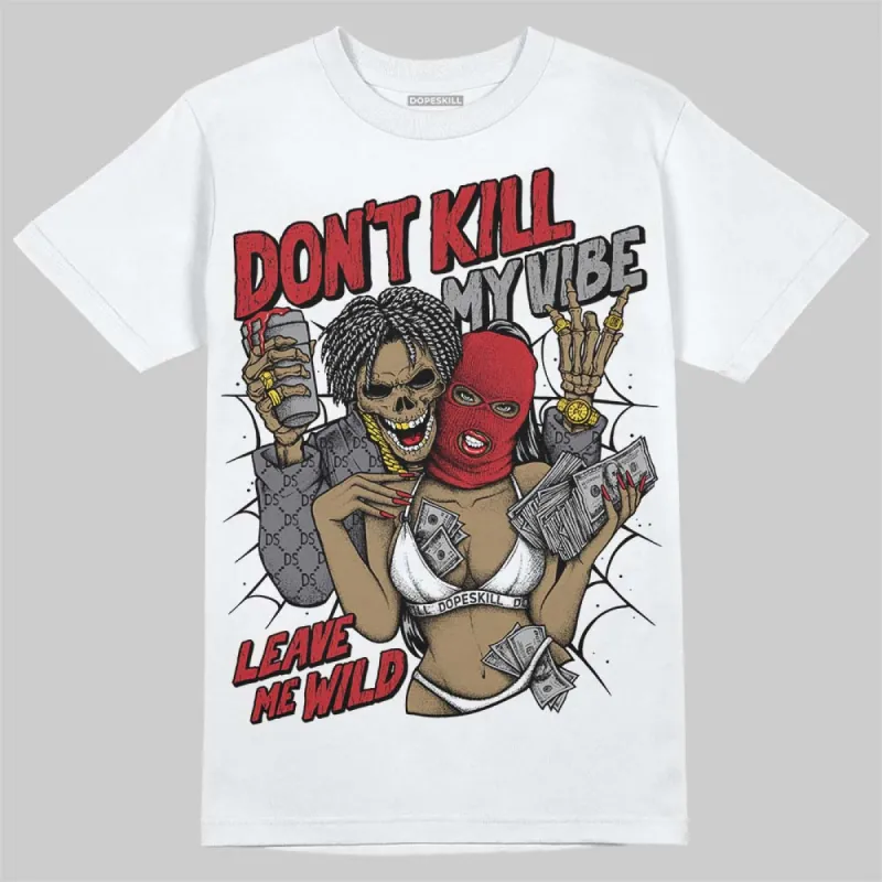 Cement Grey 3s DopeSkill T-Shirt Don't Kill My Vibe Graphic sold by DopeSkill