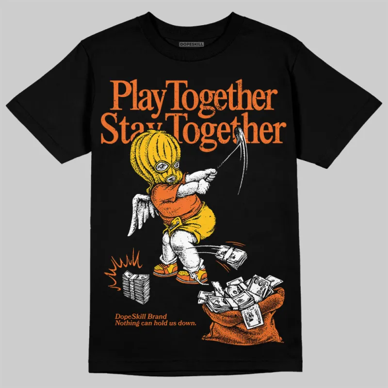 Orange Collection DopeSkill T-Shirt Play together, Stay together Graphic sold by DopeSkill