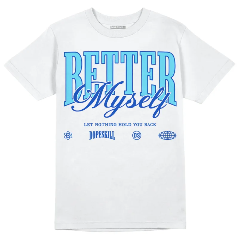 SB Dunk Argon DopeSkill T-Shirt Better Myself Graphic sold by DopeSkill