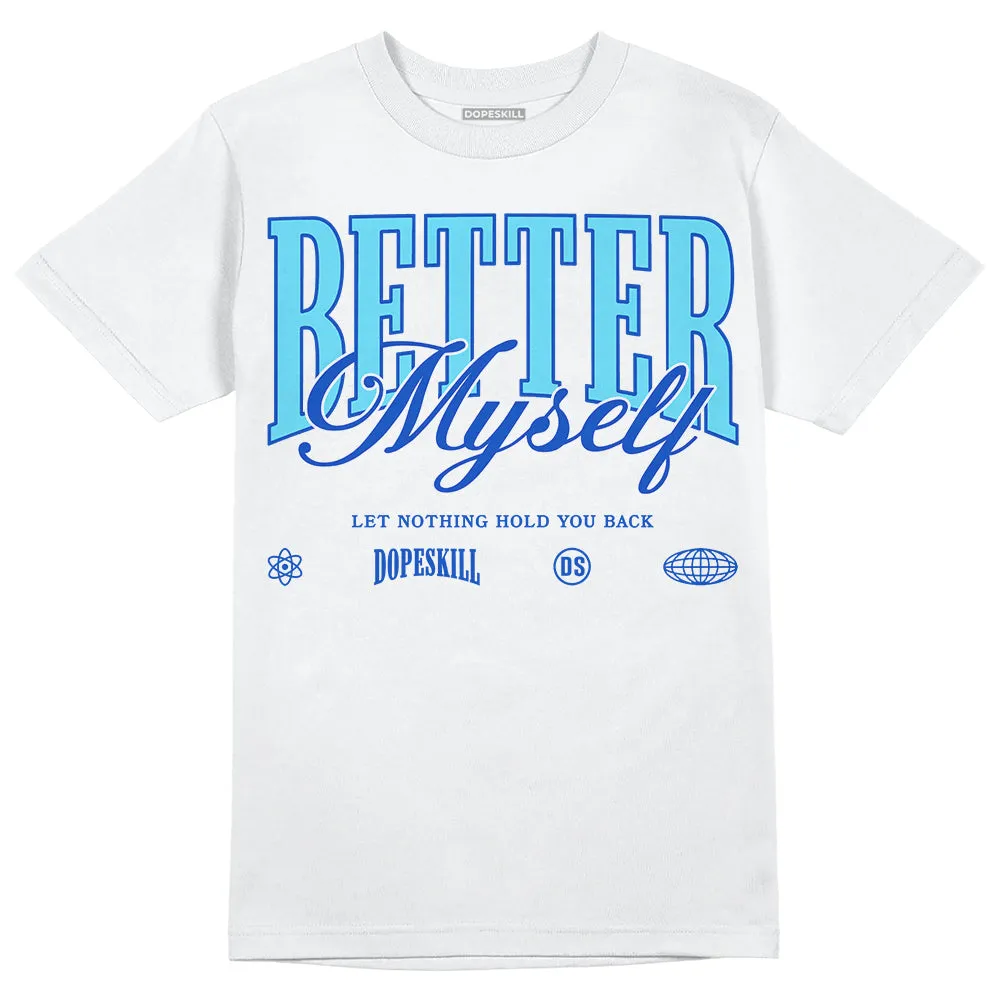 SB Dunk Argon DopeSkill T-Shirt Better Myself Graphic sold by DopeSkill