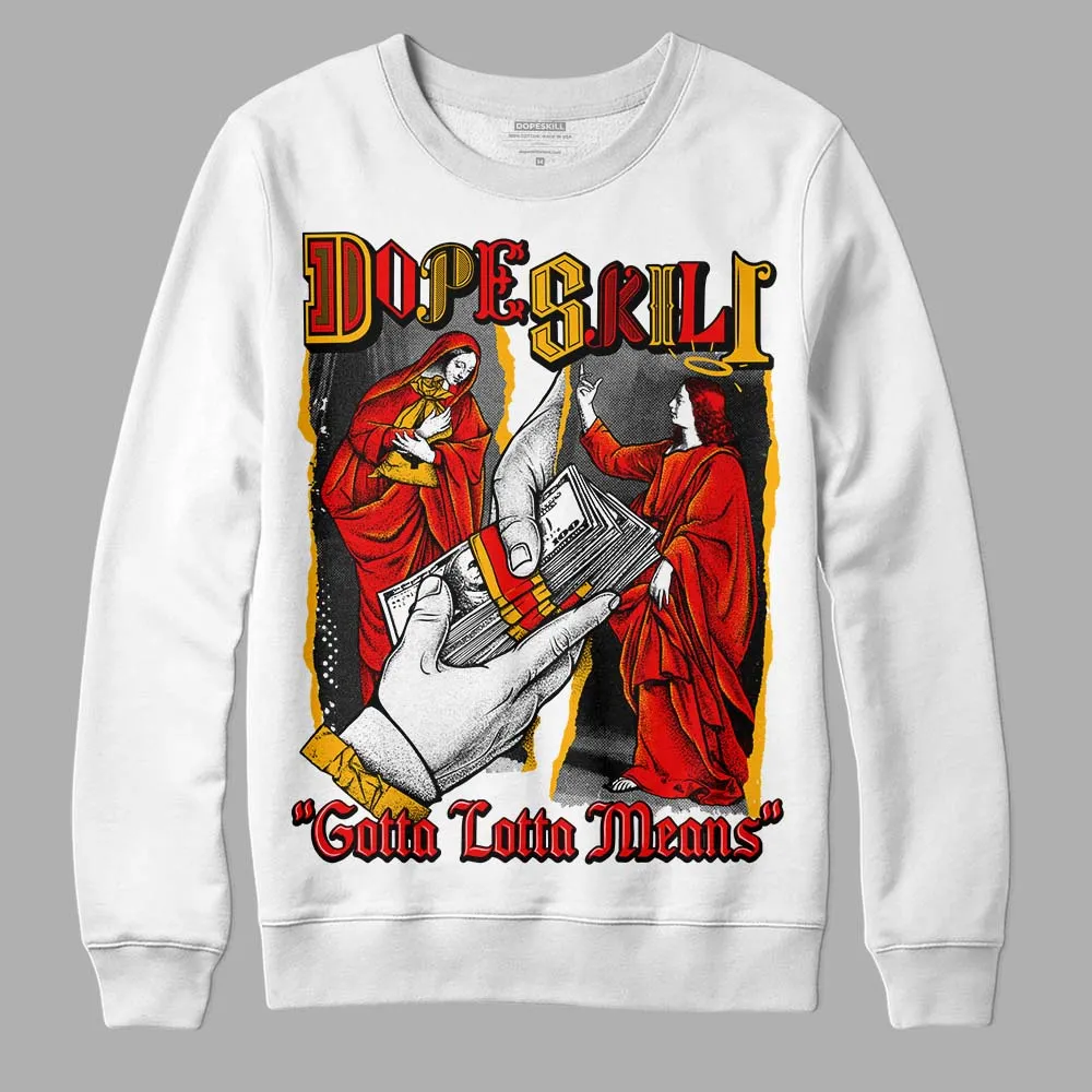 Red Collection DopeSkill Sweatshirt Gotta Lotta Means Graphic sold by DopeSkill product image thumbnail 2