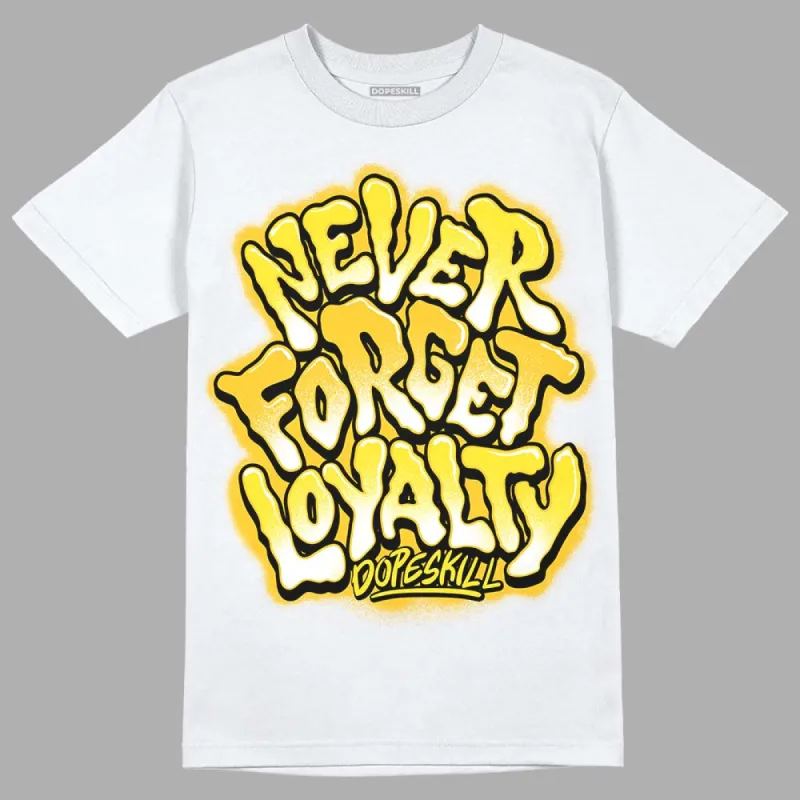 Vivid Sulfur 4s DopeSkill T-Shirt Never Forget Loyalty Graphic sold by DopeSkill