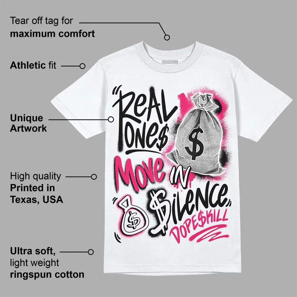Dunk Obsidian Fierce Pink DopeSkill T-Shirt Real Ones Move In Silence Graphic sold by DopeSkill product image thumbnail 3