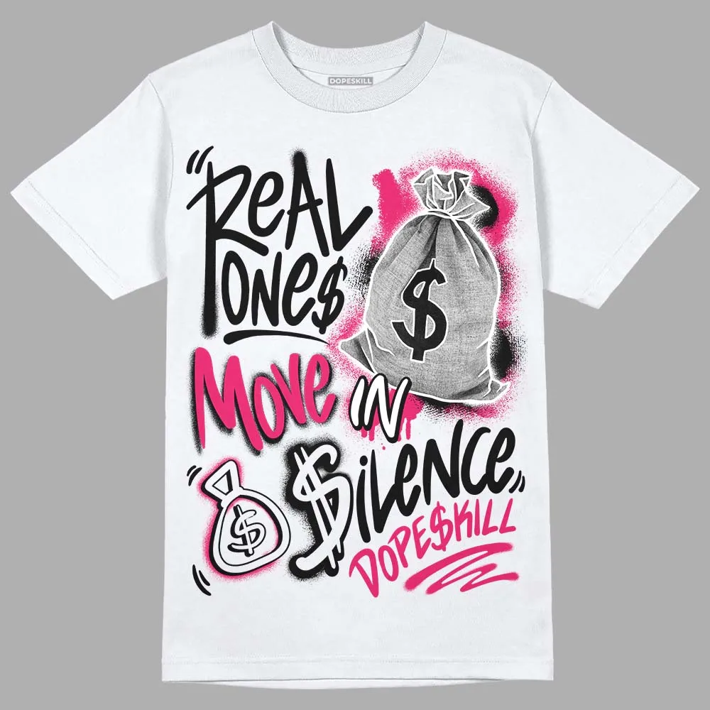 Dunk Obsidian Fierce Pink DopeSkill T-Shirt Real Ones Move In Silence Graphic sold by DopeSkill