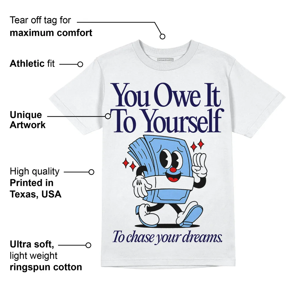 Powder Blue 9s DopeSkill T-Shirt Owe It To Yourself Graphic sold by DopeSkill product image thumbnail 3