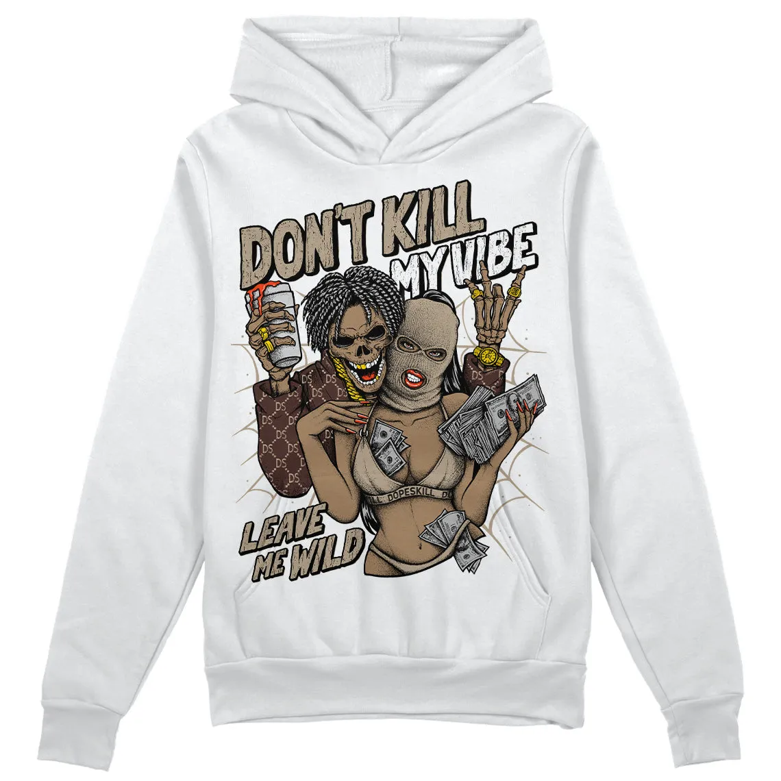 Latte 1s DopeSkill Hoodie Sweatshirt Don't Kill My Vibe Graphic sold by DopeSkill