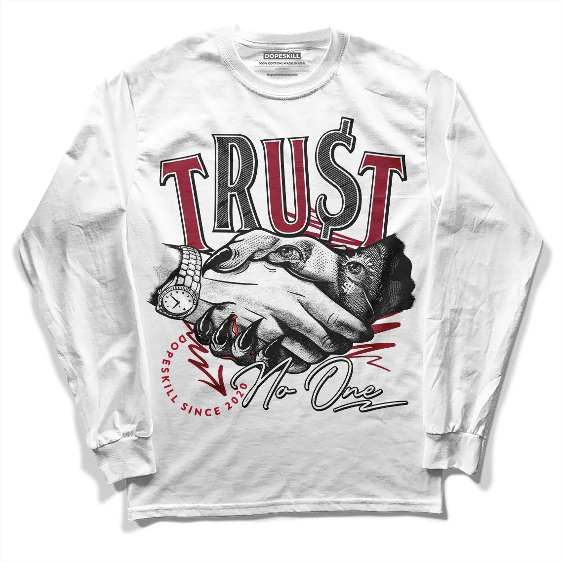 85 Metallic Burgundy 1s DopeSkill Long Sleeve T-Shirt Trust No One Graphic sold by DopeSkill
