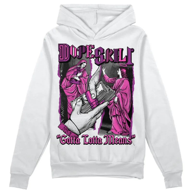 Hyper Violet 4s DopeSkill Hoodie Sweatshirt Gotta Lotta Means Graphic sold by DopeSkill