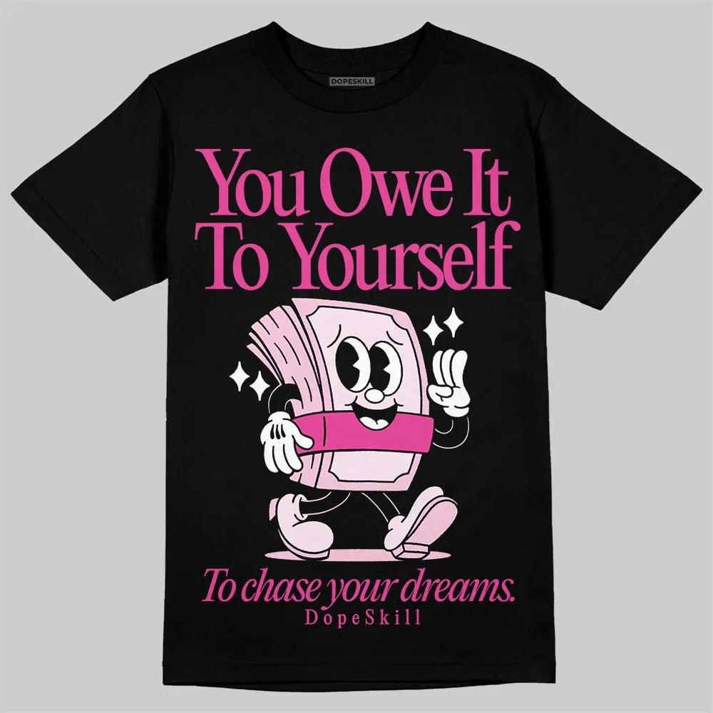 Pink Collection DopeSkill T-Shirt Owe It To Yourself Graphic sold by DopeSkill product image thumbnail 2