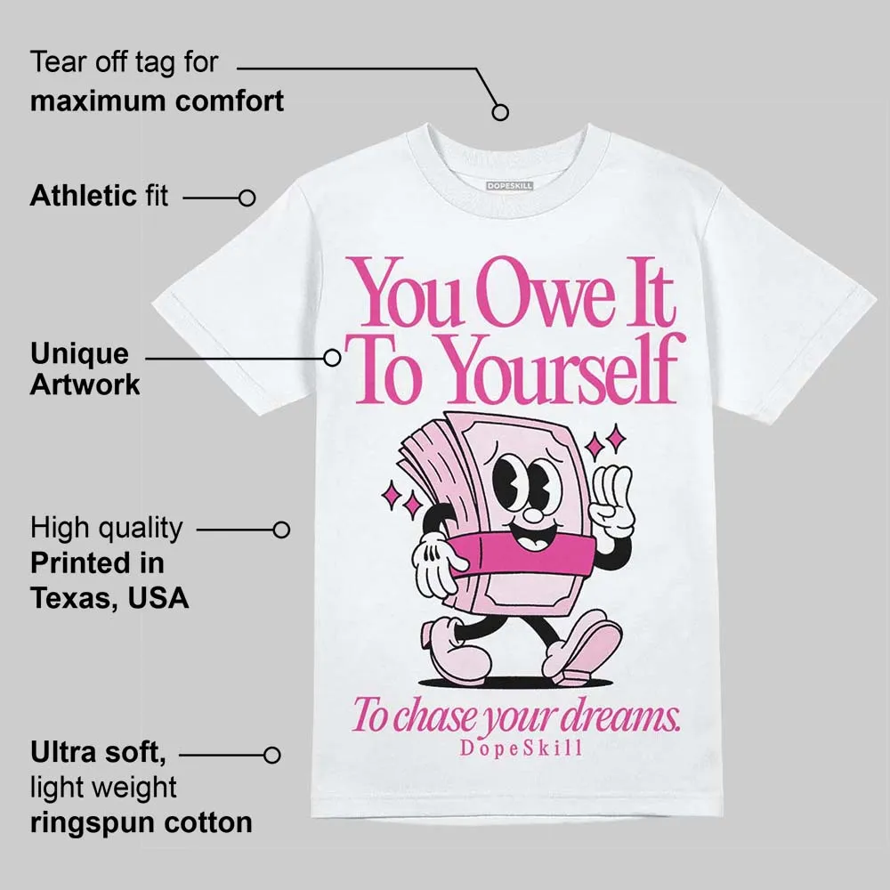 Pink Collection DopeSkill T-Shirt Owe It To Yourself Graphic sold by DopeSkill product image thumbnail 3