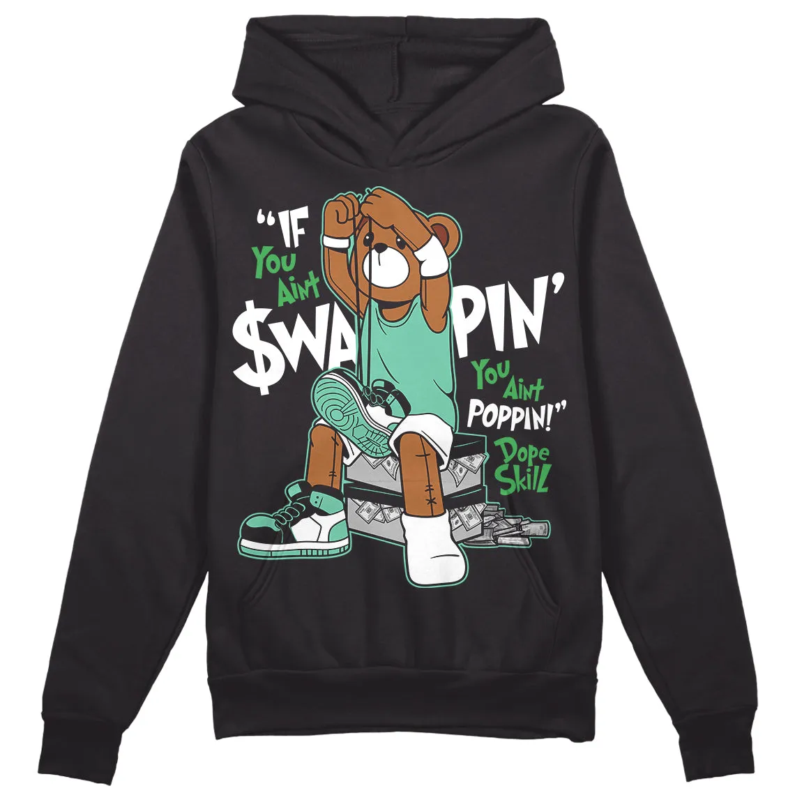 Green Glow 1s DopeSkill Hoodie Sweatshirt If You Aint Graphic sold by DopeSkill