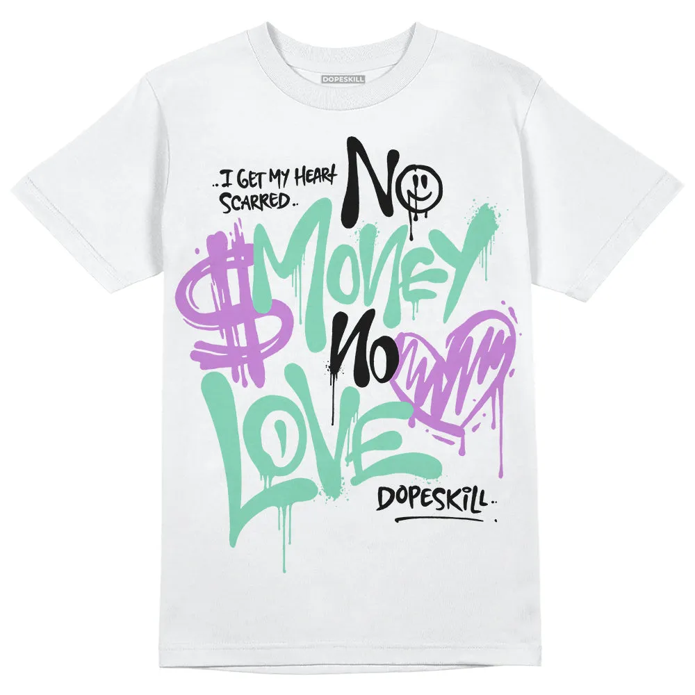 Green Glow 3s DopeSkill T-Shirt No Money No Love Typo Graphic sold by DopeSkill product image thumbnail 2