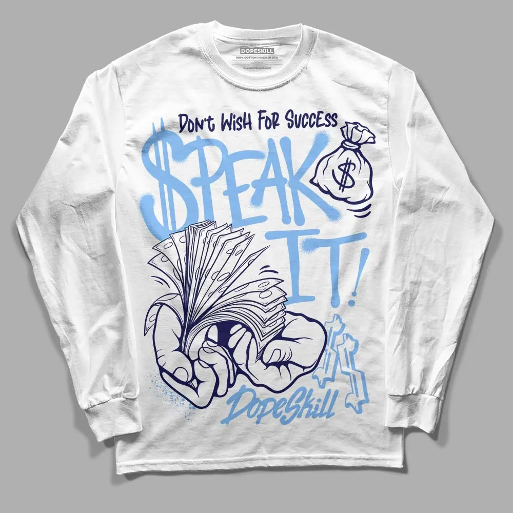 Powder Blue 9s DopeSkill Long Sleeve T-Shirt Speak It Graphic sold by DopeSkill