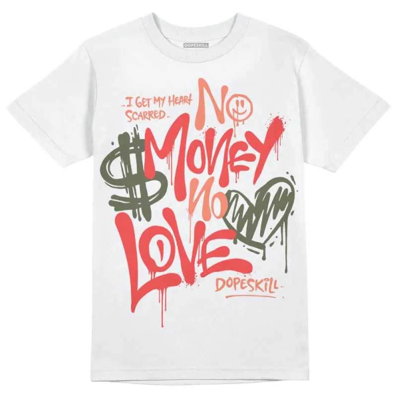 Dunk Mystic Red Cargo Khaki DopeSkill T-Shirt No Money No Love Typo Graphic sold by DopeSkill