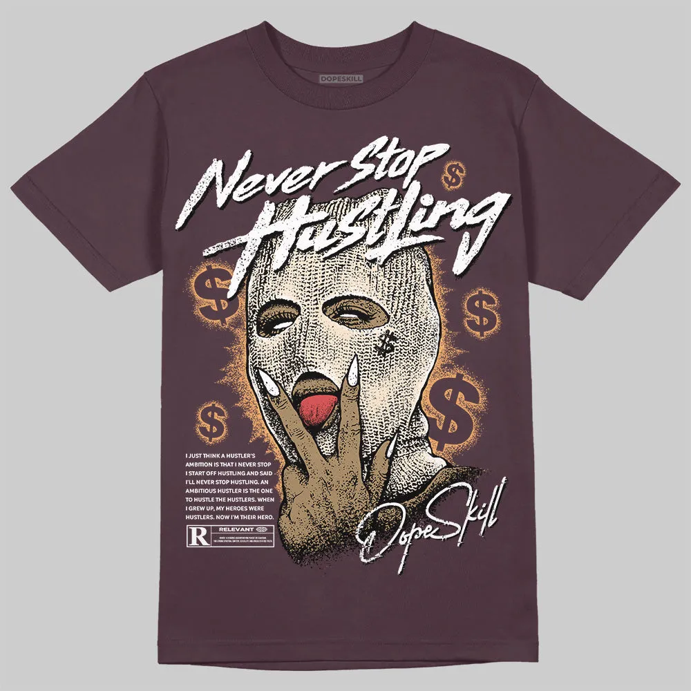 Burgundy Crush 3s DopeSkill Maroon T-shirt Never Stop Hustling Graphic sold by DopeSkill
