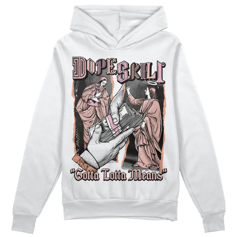Legend Pink 11s DopeSkill Hoodie Sweatshirt Gotta Lotta Means Graphic sold by DopeSkill
