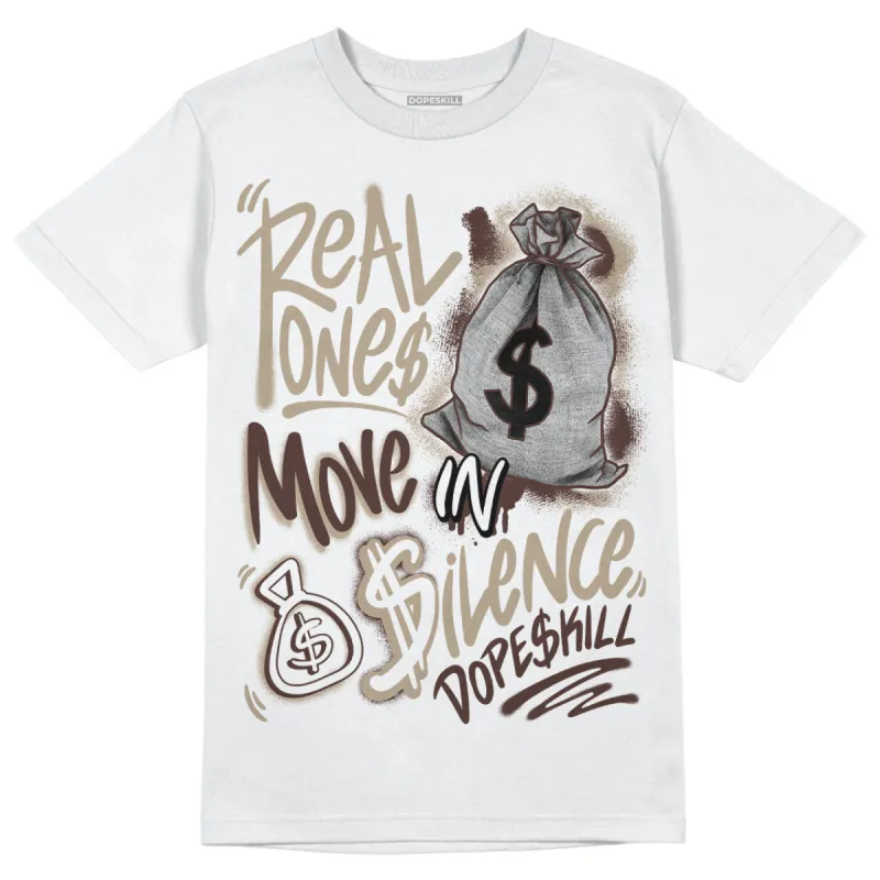 Latte 1s DopeSkill T-Shirt Real Ones Move In Silence Graphic sold by DopeSkill