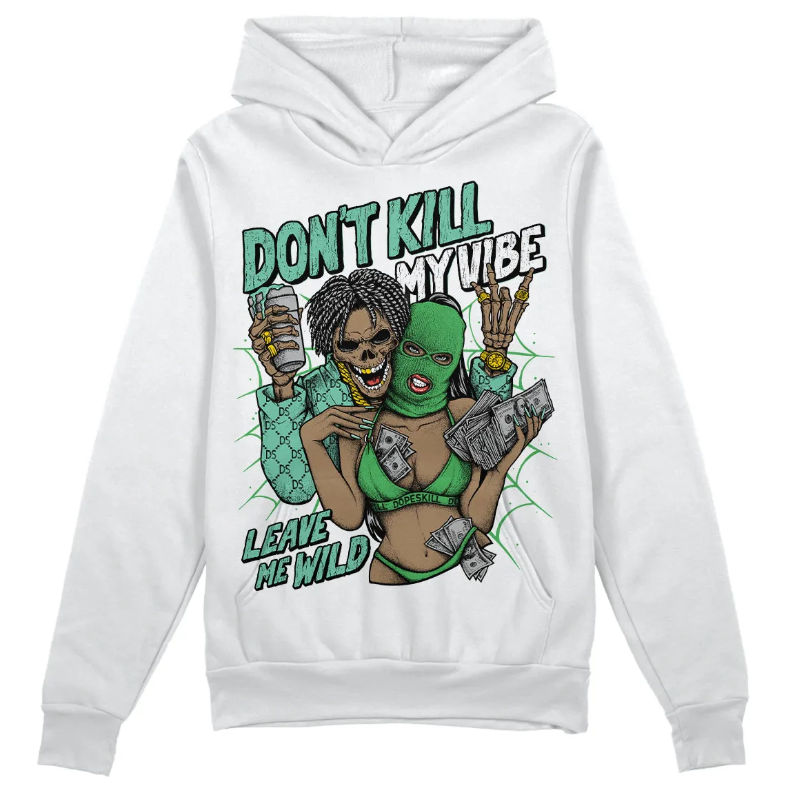 Green Glow 1s DopeSkill Hoodie Sweatshirt Don't Kill My Vibe Graphic sold by DopeSkill product image thumbnail 2