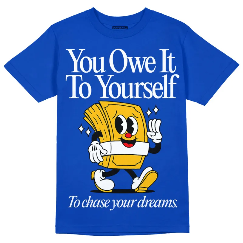 Royal Blue Collection DopeSkill Royal Blue T-shirt Owe It To Yourself Graphic sold by DopeSkill