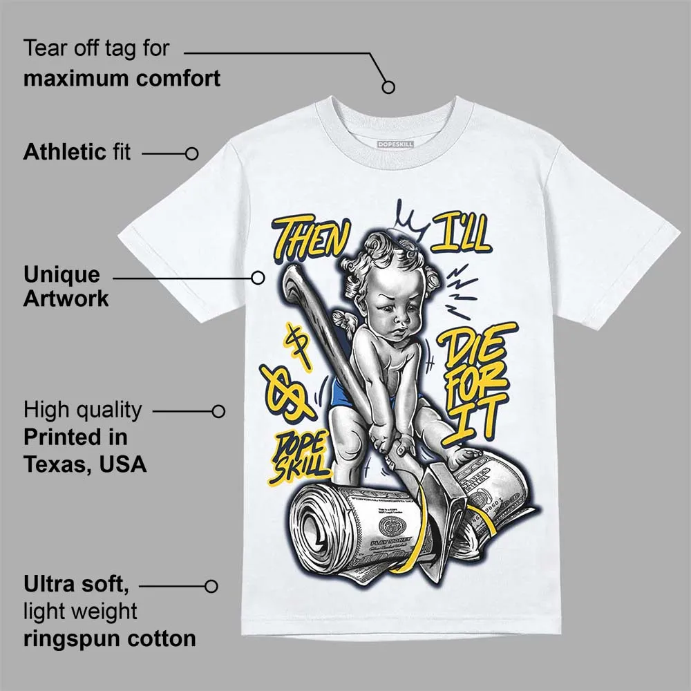 Michigan Dunks DopeSkill T-Shirt Then I'll Die For It Graphic sold by DopeSkill product image thumbnail 3