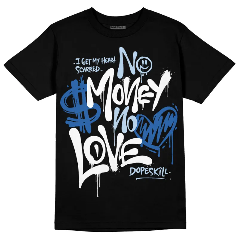 Space Jam 11s DopeSkill T-Shirt No Money No Love Typo Graphic sold by DopeSkill