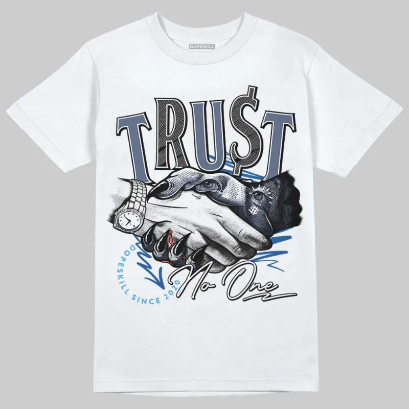 Diffused Blue 11s DopeSkill T-Shirt Trust No One Graphic sold by DopeSkill