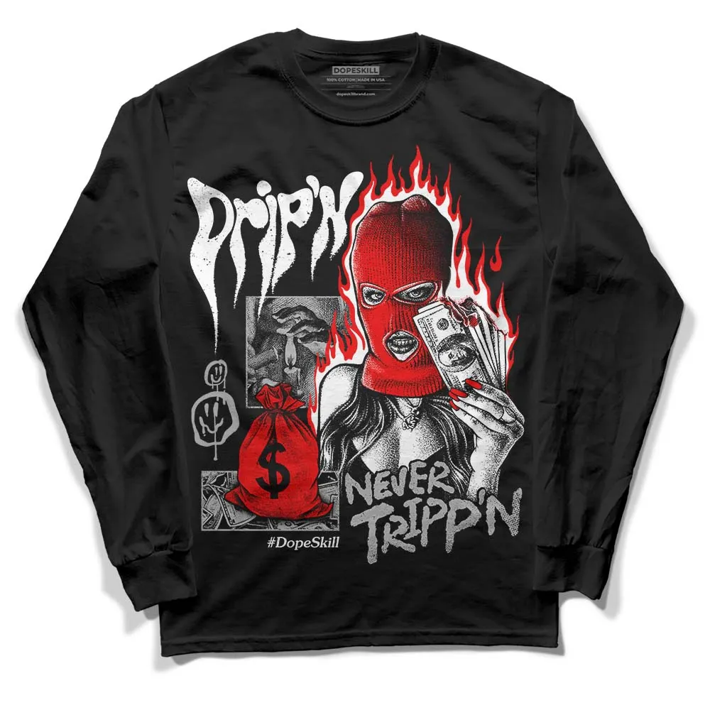 Shadow 1s DopeSkill Long Sleeve T-Shirt Drip'n Never Tripp'n Graphic sold by DopeSkill
