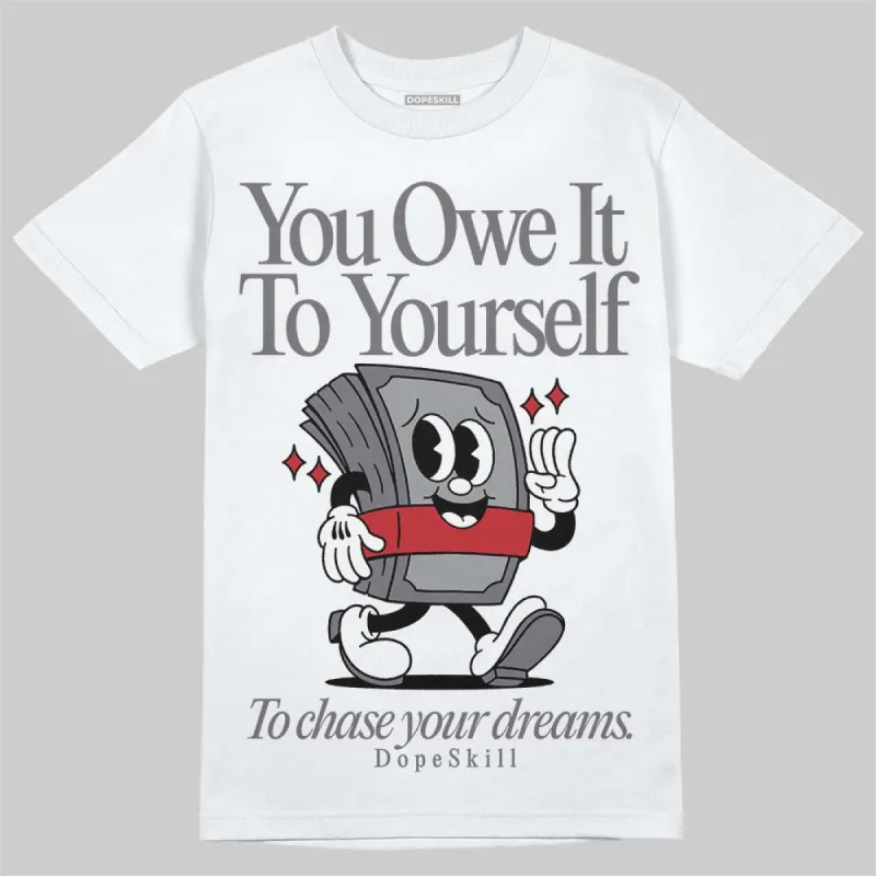 Cement Grey 3s DopeSkill T-Shirt Owe It To Yourself Graphic sold by DopeSkill