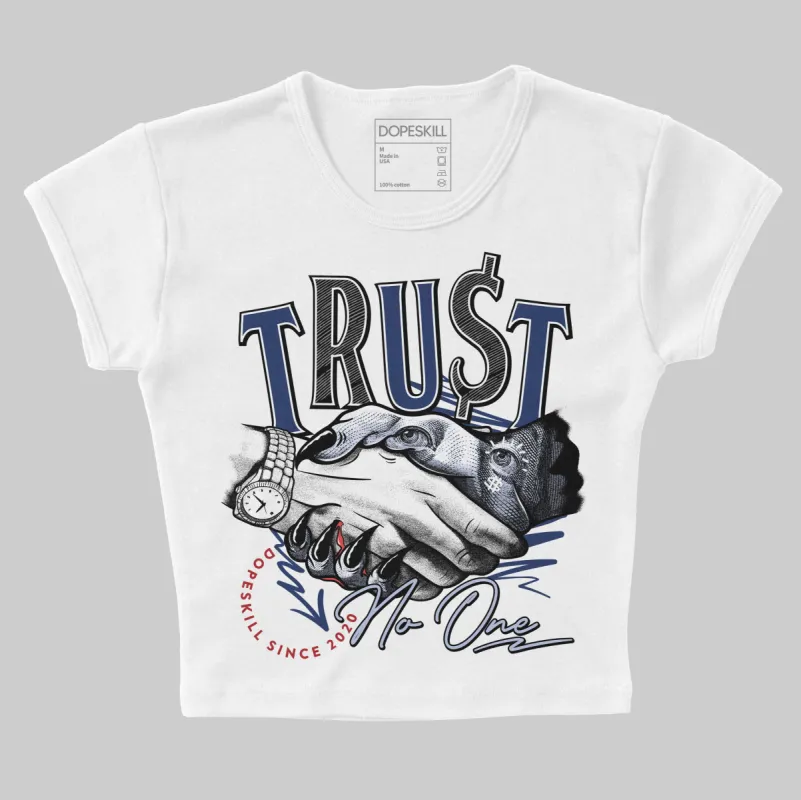 White and Midnight Navy 6s DopeSkill Women's Crop Top Trust No One Graphic sold by DopeSkill