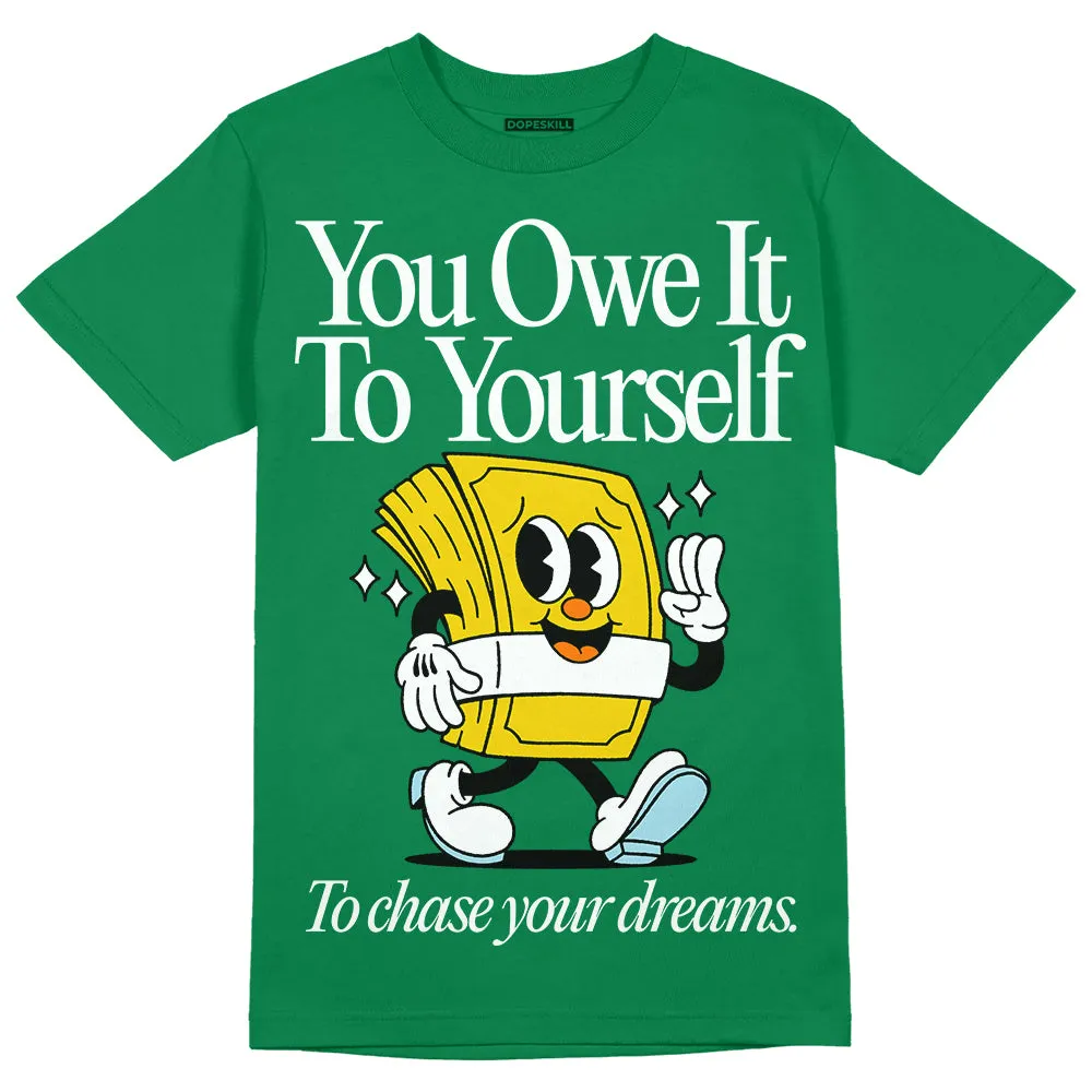 Lucky Green 5s DopeSkill Green T-shirt Owe It To Yourself Graphic sold by DopeSkill
