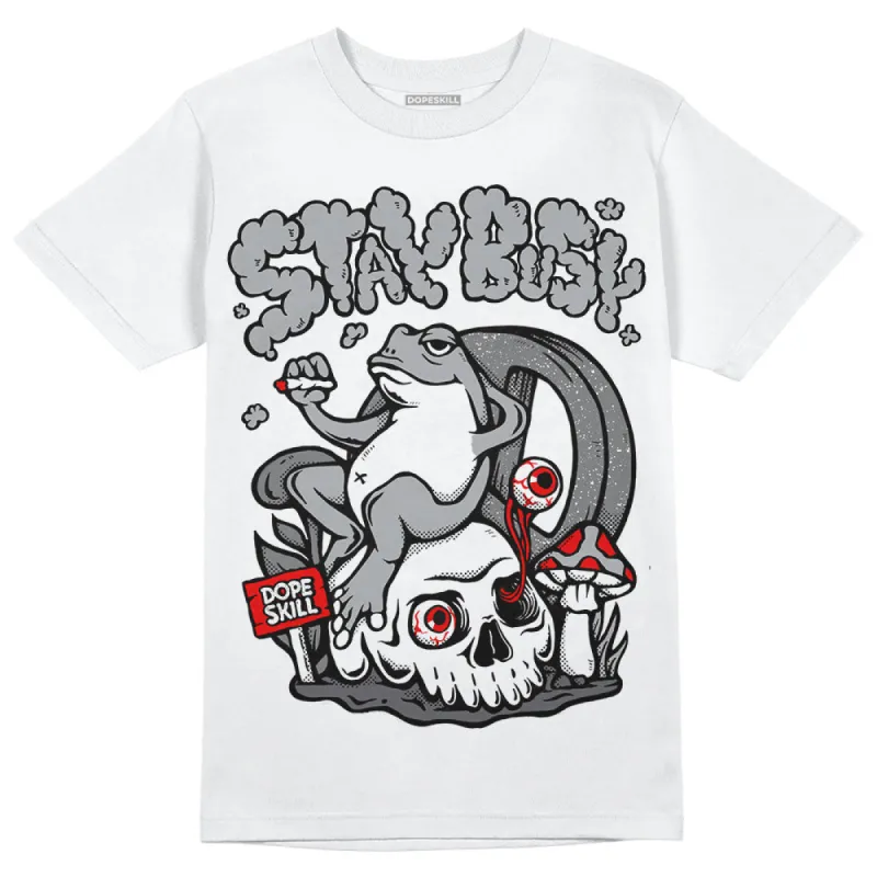 Wet Cement 4s DopeSkill T-Shirt Stay Busy Graphic sold by DopeSkill