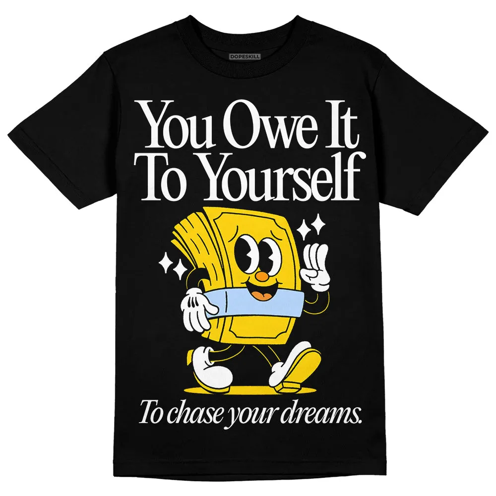 Yellow Ochre 6s DopeSkill T-Shirt Owe It To Yourself Graphic sold by DopeSkill