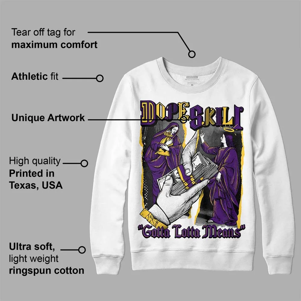 Field Purple 12s DopeSkill Sweatshirt Gotta Lotta Means Graphic sold by DopeSkill product image thumbnail 3
