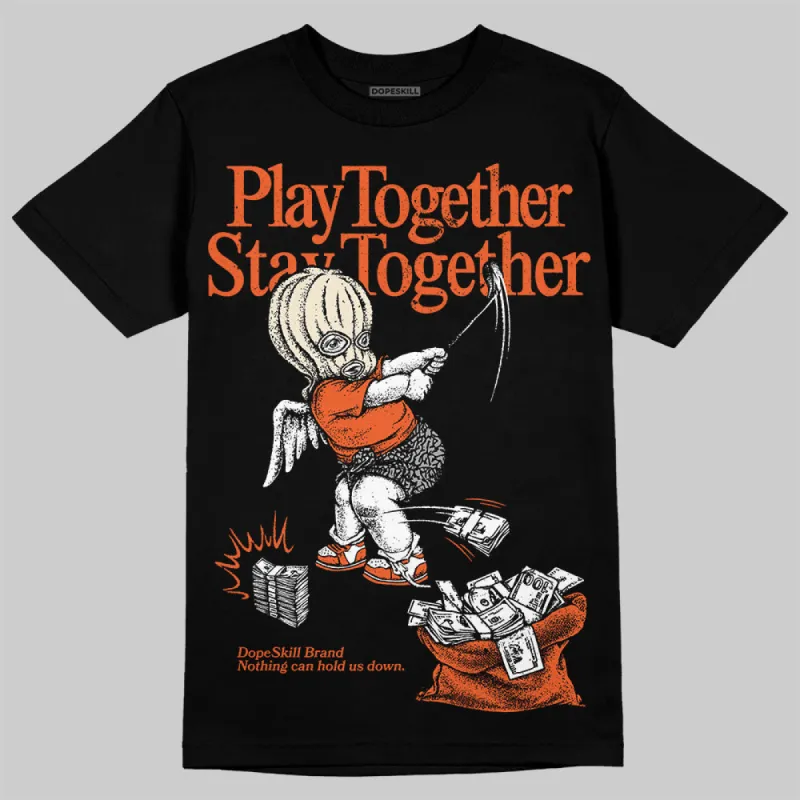 Georgia Peach 3s DopeSkill T-Shirt Play together, Stay together Graphic sold by DopeSkill
