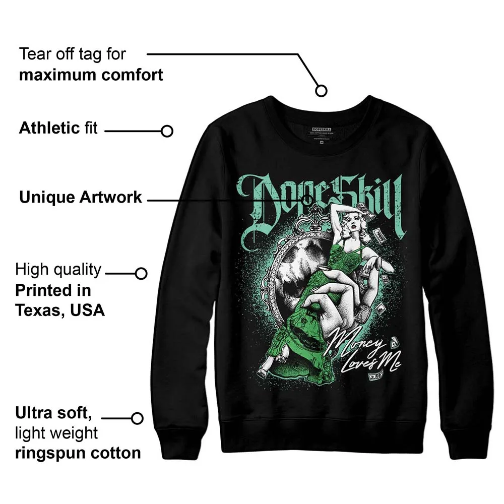 Green Glow 1s DopeSkill Sweatshirt Money Loves Me Graphic sold by DopeSkill product image thumbnail 3