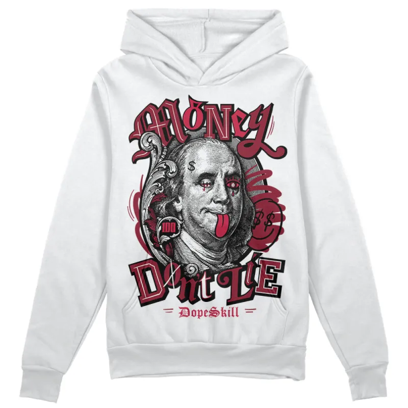 85 Metallic Burgundy 1s DopeSkill Hoodie Sweatshirt Money Don't Lie Graphic sold by DopeSkill