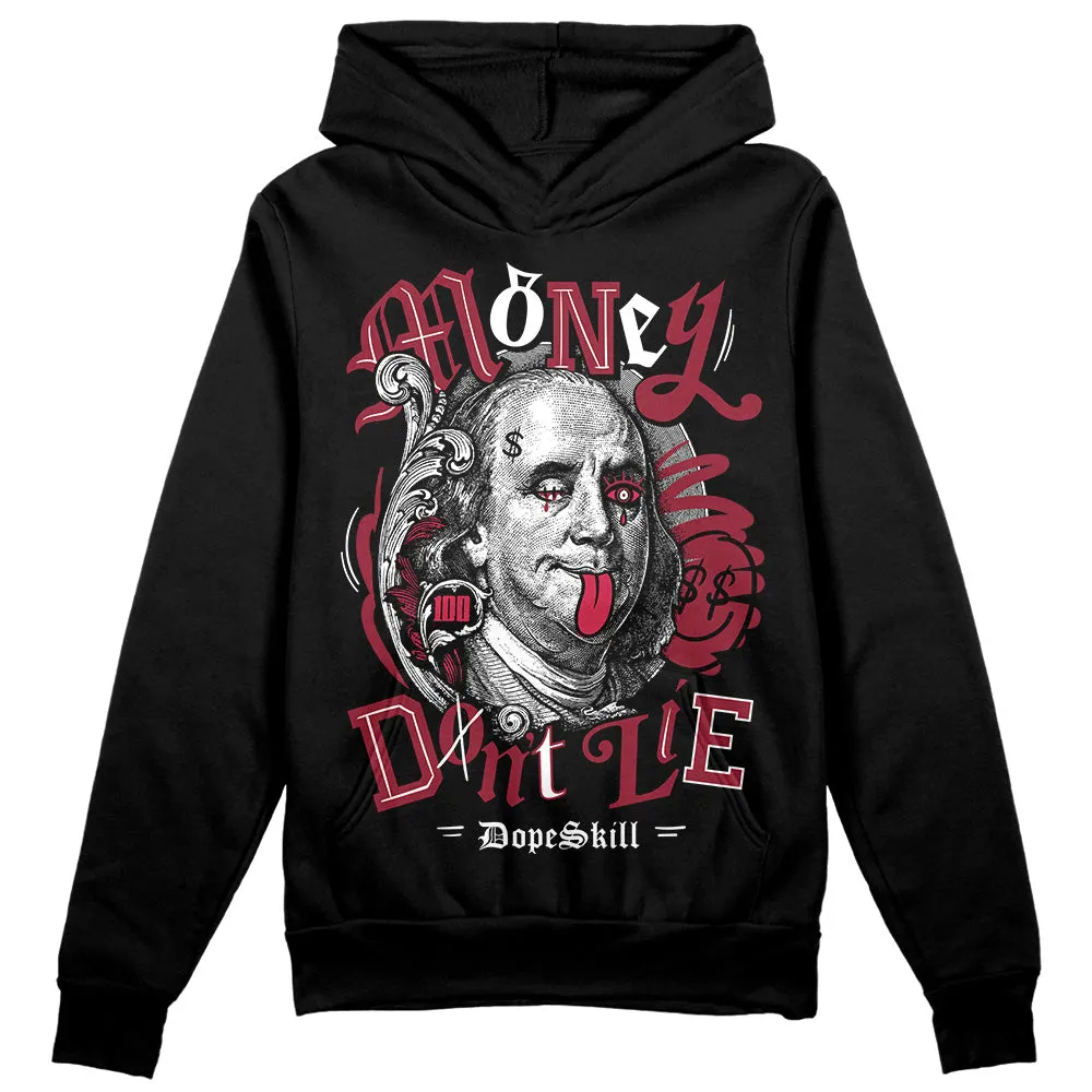 85 Metallic Burgundy 1s DopeSkill Hoodie Sweatshirt Money Don't Lie Graphic sold by DopeSkill product image thumbnail 2