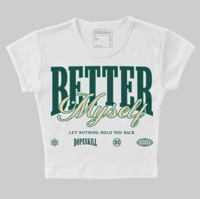 Oxidized Green 4s DopeSkill Women's Crop Top Better Myself Graphic sold by DopeSkill