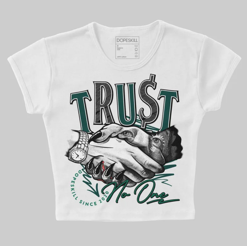 Oxidized Green 4s DopeSkill Women's Crop Top Trust No One Graphic sold by DopeSkill