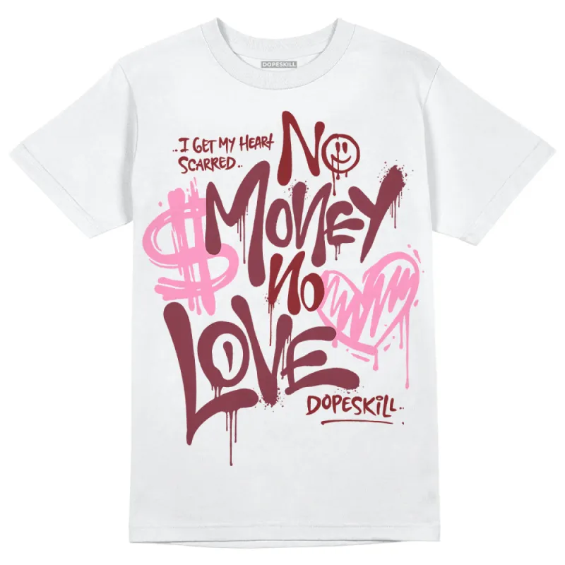 Team Red 1s DopeSkill T-Shirt No Money No Love Typo Graphic made by DopeSkill