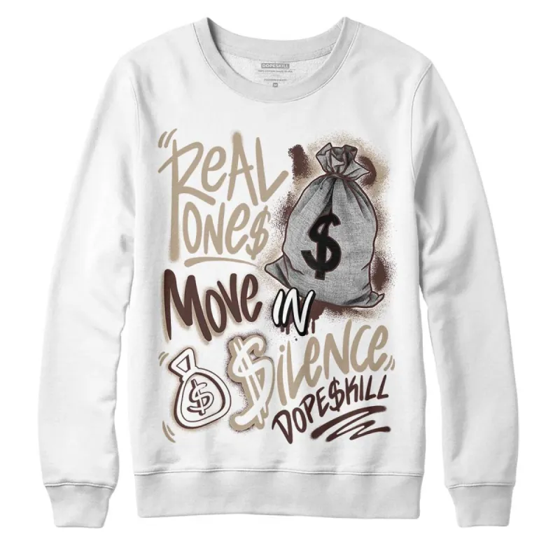 Latte 1s DopeSkill Sweatshirt Real Ones Move In Silence Graphic sold by DopeSkill