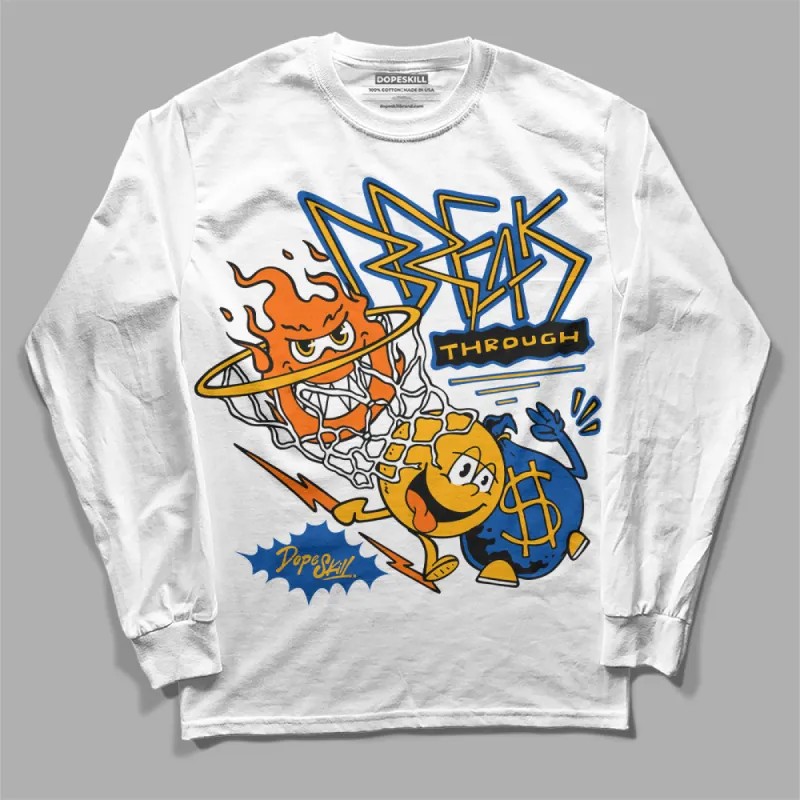 Dunk Blue Jay and University Gold DopeSkill Long Sleeve T-Shirt Break Through Graphic sold by DopeSkill