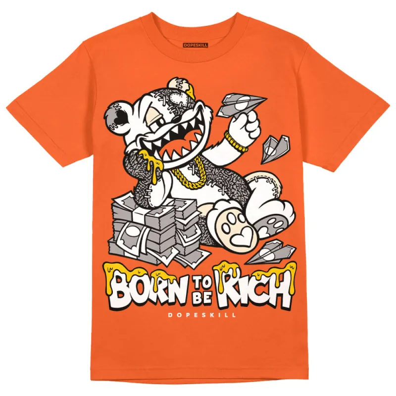 Georgia Peach 3s DopeSkill Orange T-shirt Born To Be Rich Graphic sold by DopeSkill