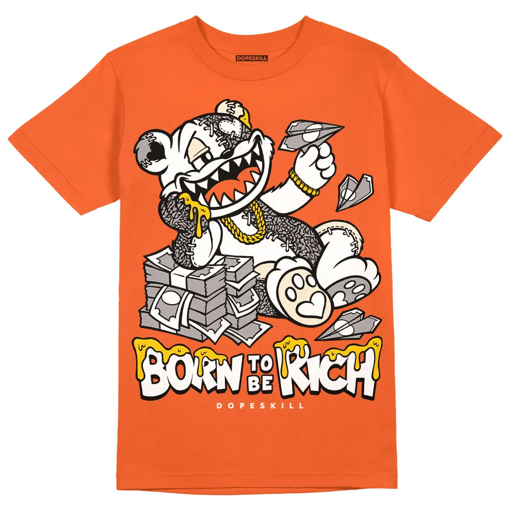 Georgia Peach 3s DopeSkill Orange T-shirt Born To Be Rich Graphic sold by DopeSkill