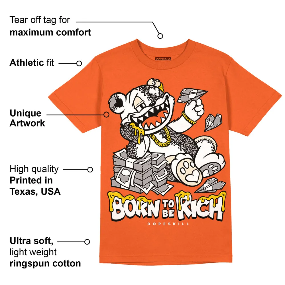 Georgia Peach 3s DopeSkill Orange T-shirt Born To Be Rich Graphic sold by DopeSkill product image thumbnail 2