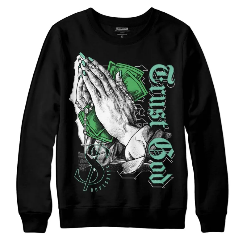 Green Glow 1s DopeSkill Sweatshirt Trust God Graphic sold by DopeSkill