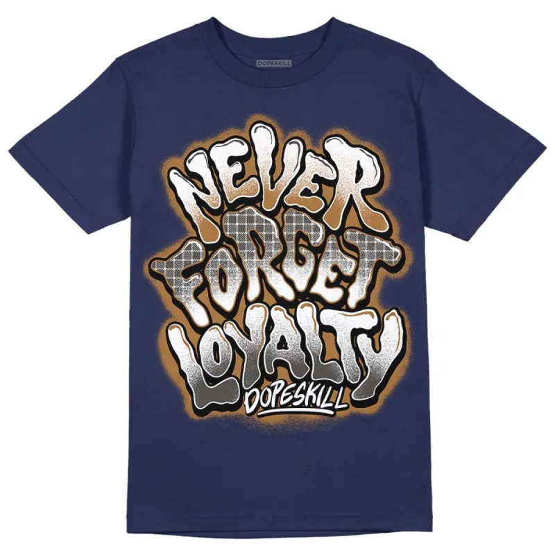 Dunk Premium Tweed Corduroy DopeSkill Navy T-shirt Never Forget Loyalty Graphic sold by DopeSkill